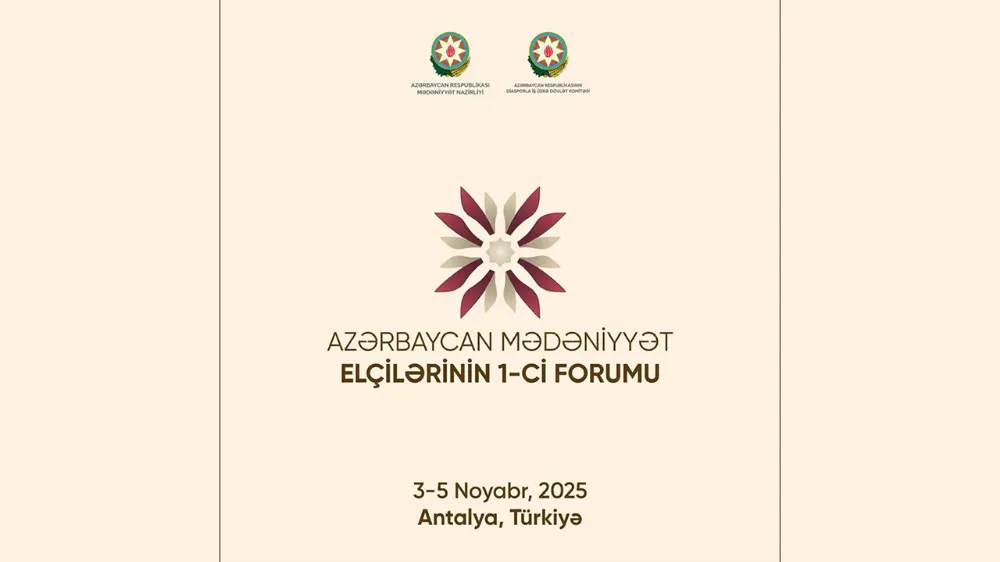Azerbaycan Kültür Elçilerinin I. Forumu Antalya’da Gerçekleştirilecek