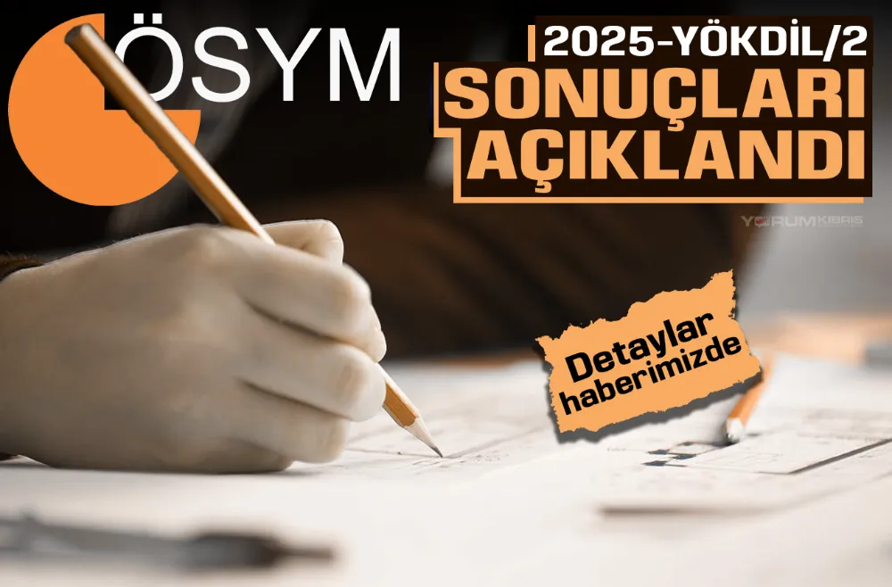 2025-YÖKDİL/2 sonuçları açıklandı