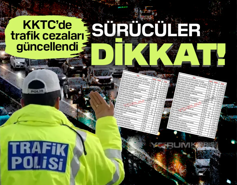 KKTC’de Trafik Cezaları Güncellendi: En Yüksek Ceza 102 Bin TL’yi Aşıyor